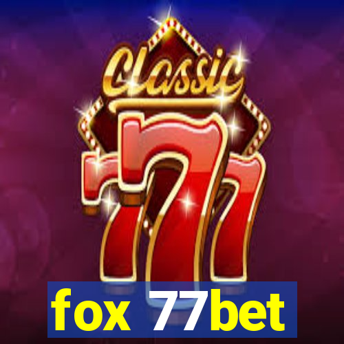 fox 77bet